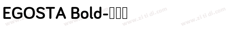 EGOSTA Bold字体转换